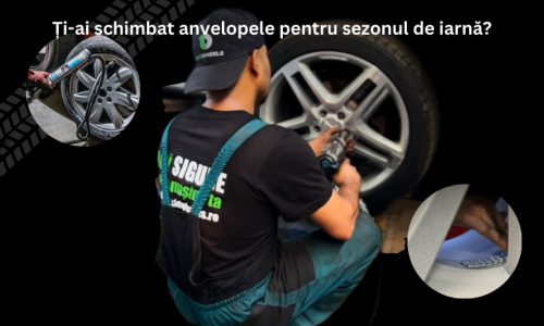 Ți-ai schimbat anvelopele pentru sezonul de iarnă?